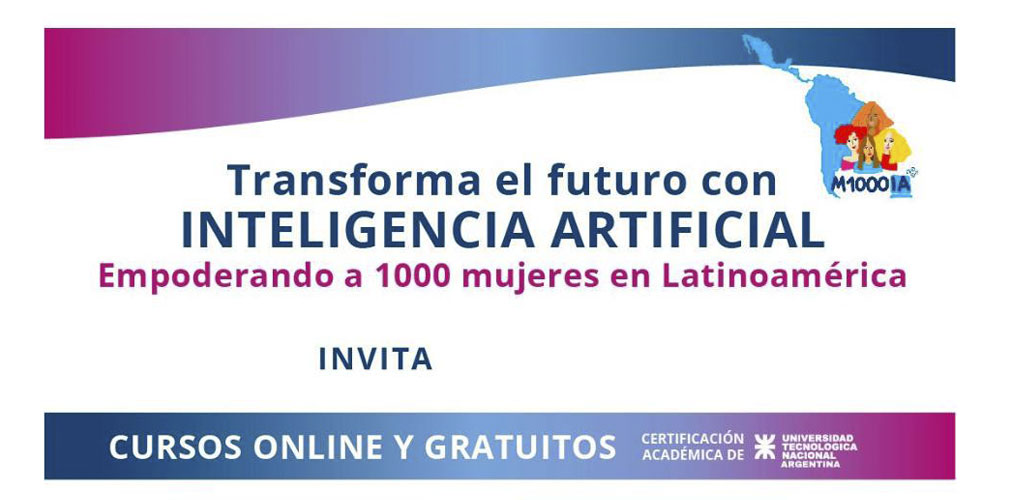 cursos online y gratuitos titulados Transforma el futuro con Inteligencia Artificial: Empoderando a 1000 mujeres en Latinoamérica.