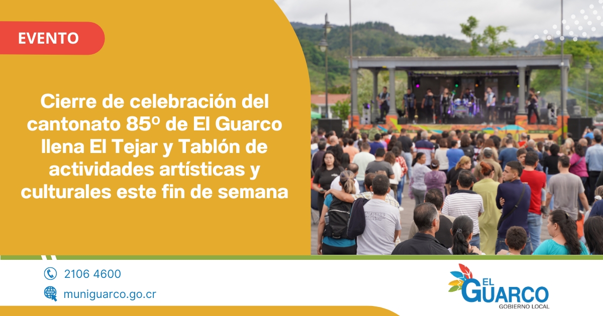 Actividades de cierre de la celebración del cantonato 85 de El Guarco