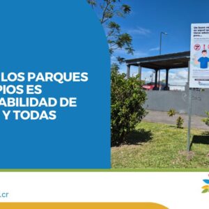 Mantener los parques limpios es responsabilidad de todos y todas