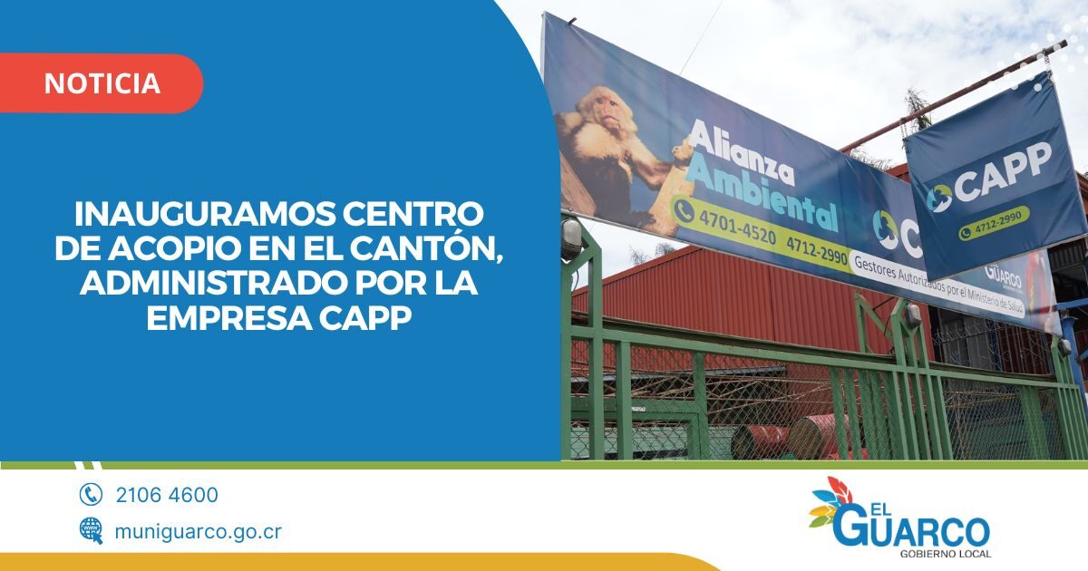 El Guarco inaugura nuevo Centro de Acopio para reciclaje