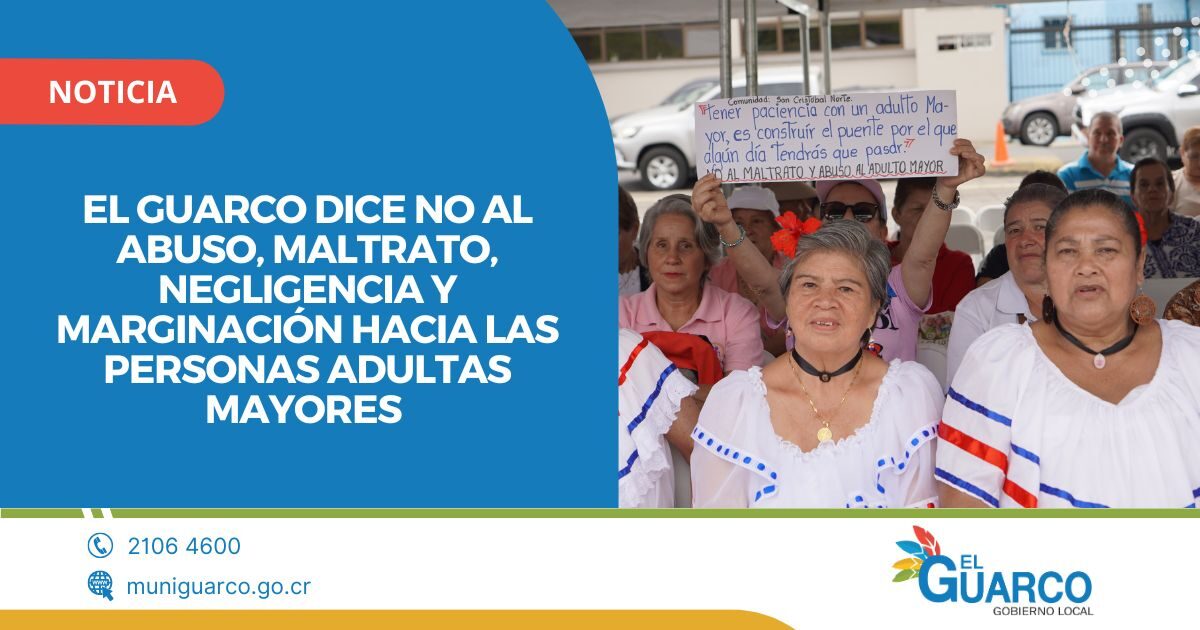 Conmemoración del Día Nacional contra el Abuso, Maltrato, Negligencia y Marginación hacia las Personas Adultas Mayores (15 de junio 2025).