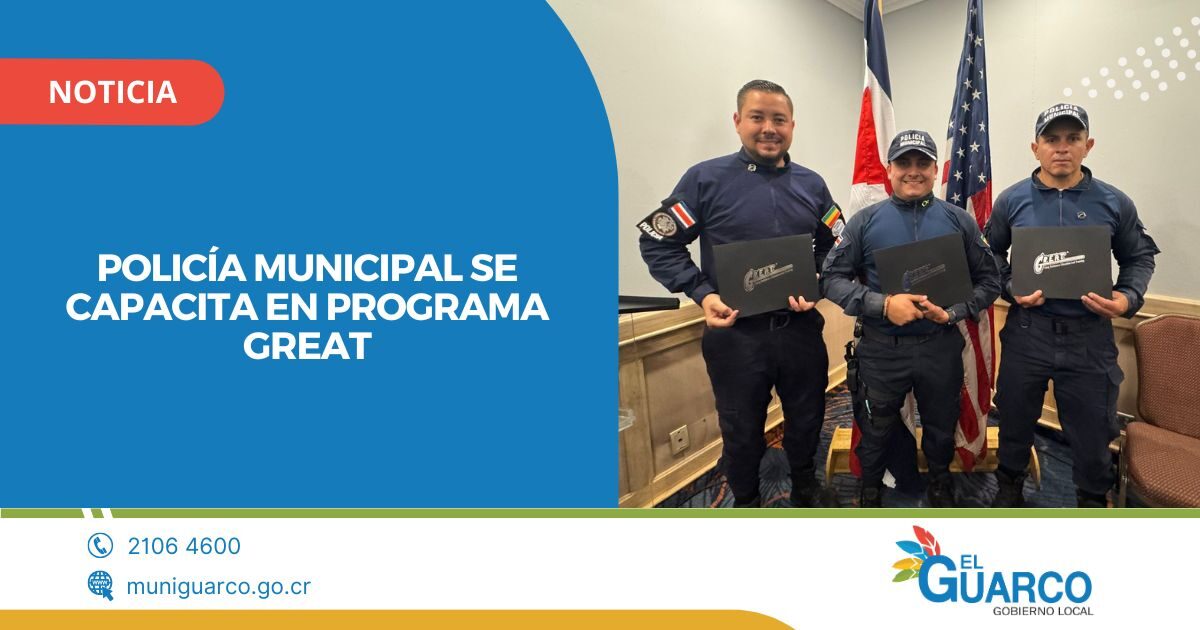 Policía Municipal se capacita en programa GREAT